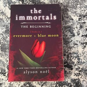 The Immortals: The Beginning — Alyson Noël (evermore + blue moon)